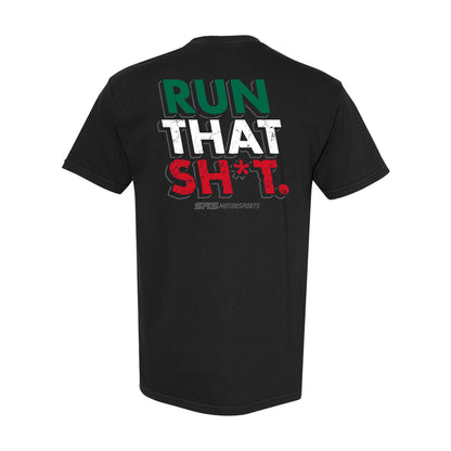 RUN THAT SHIT Tee